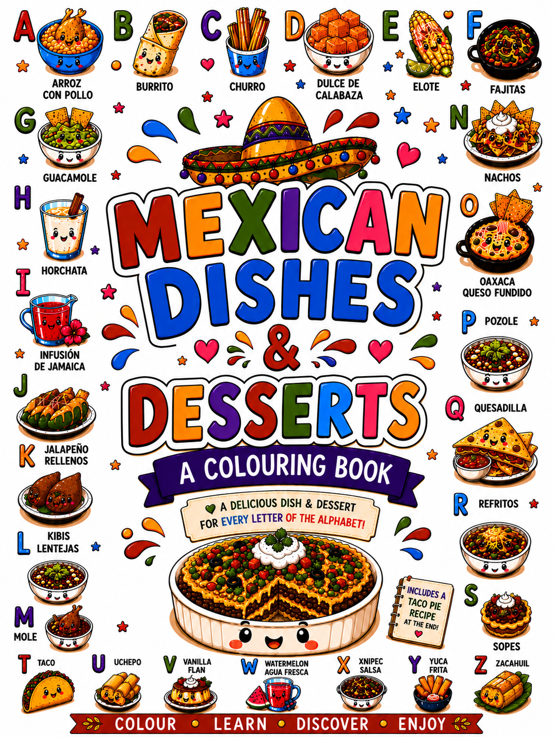 Mexican Dishes & Desserts: An A–Z Children’s Colouring Book!